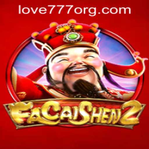 Exploring FaCaiShen2 and Navigating Love777 PH Login