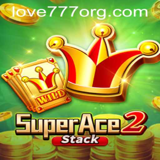 Unveiling SuperAce2: A Riveting Journey with Love777 PH Login